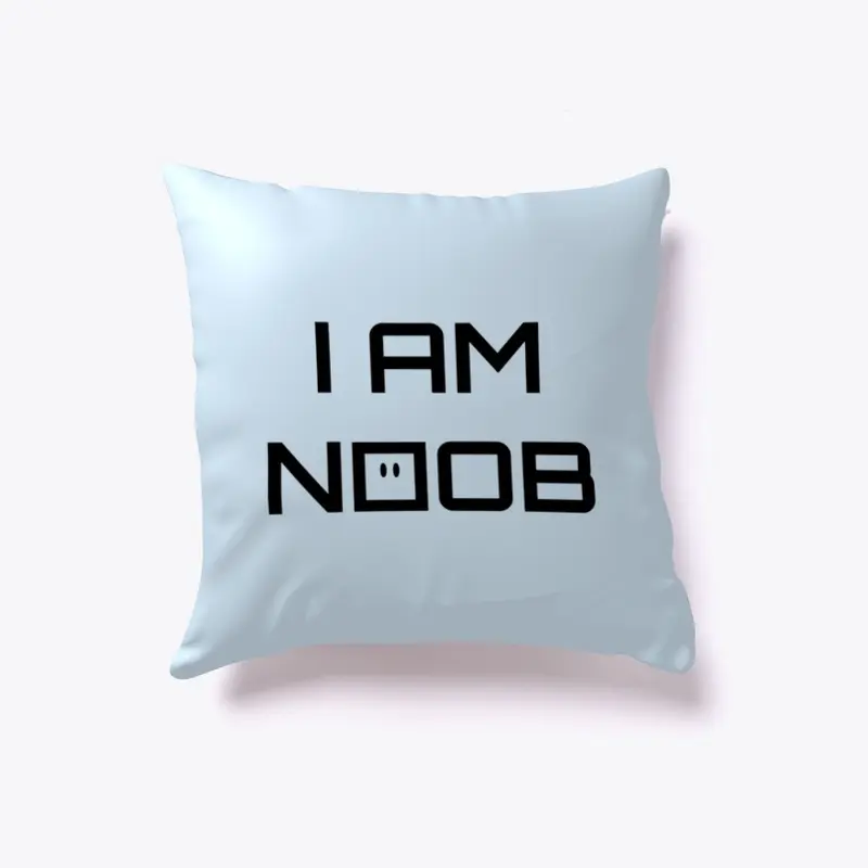 I Am Noob