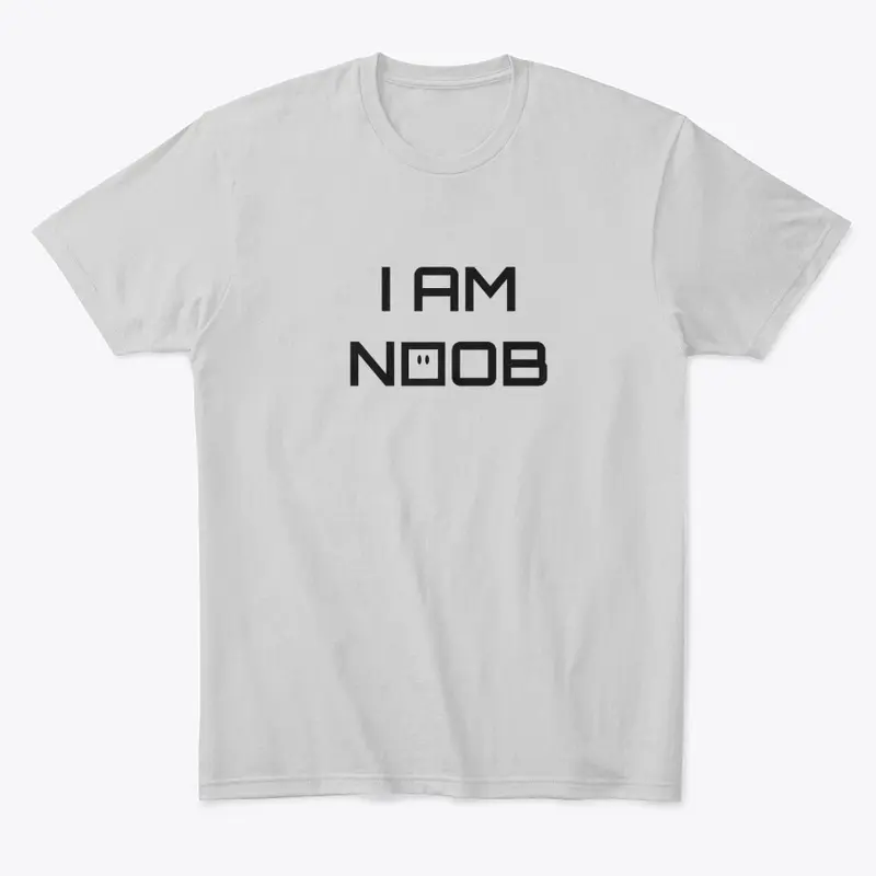 I Am Noob